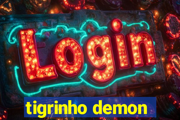 tigrinho demon